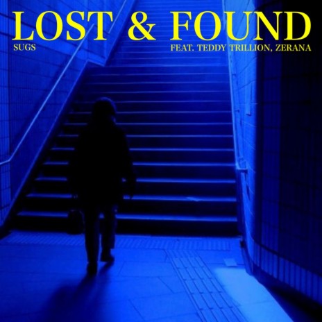 Lost & Found ft. TEDDY TRILLION & Zerana | Boomplay Music