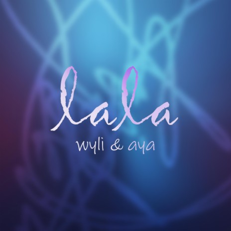 LaLa ft. Wyli