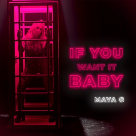 If You Want It Baby | Boomplay Music