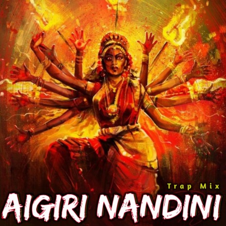Aigiri Nandini (Trap Mix) | Boomplay Music