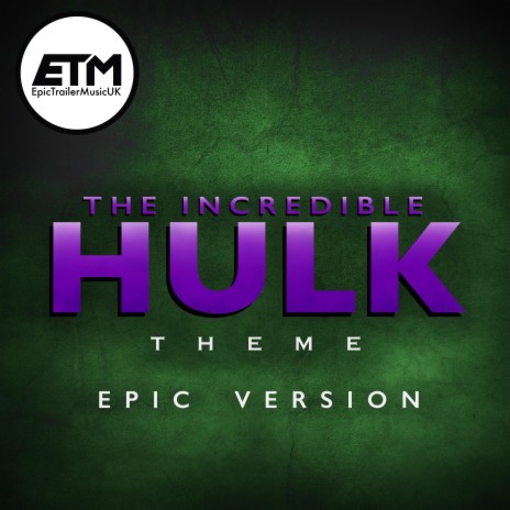 The Incredible Hulk Theme | Boomplay Music