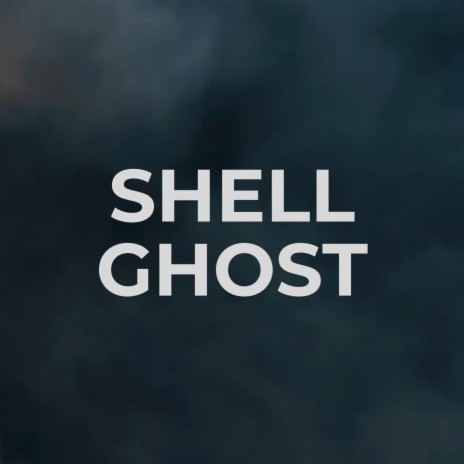 Shell Ghost | Boomplay Music