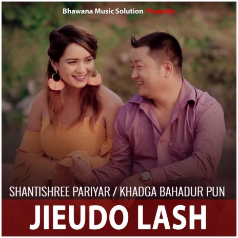 Jieudo Lash ft. Khadga Bahadur Pun | Boomplay Music