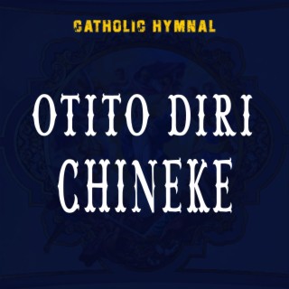 Otito Diri Chineke