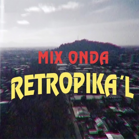 Mix Onda Retropical | Boomplay Music