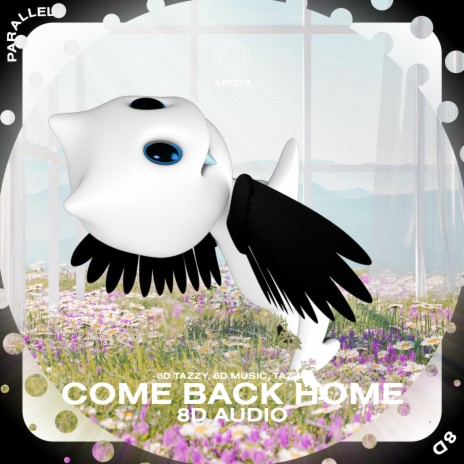 Come Back Home - 8D Audio ft. surround. & Tazzy | Boomplay Music