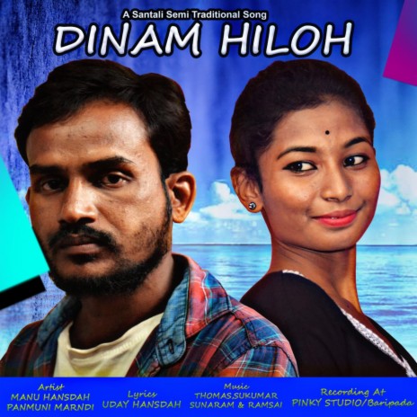 Dinam Hiloh Santali Song (with Panmuni Marndi) | Boomplay Music