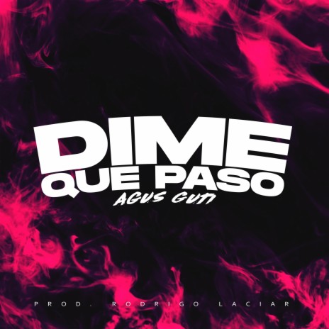 Dime que pasó | Boomplay Music