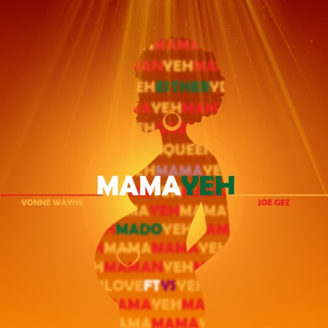 Mama Yeh ft. Joe Gez & Yung Saintz | Boomplay Music