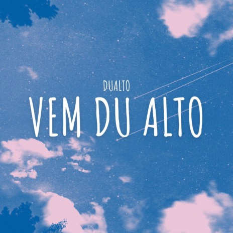 Vem Du Alto | Boomplay Music