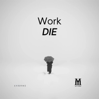 Work Die