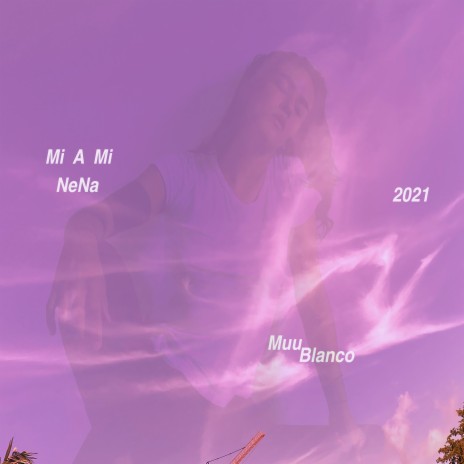 Mi A Mi NeNa 2021 (Remixed) ft. NeNadeAgua | Boomplay Music