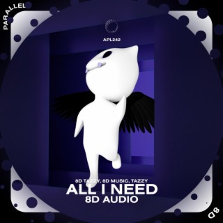 All I Need - 8D Audio