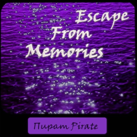 Escape from Memories | Boomplay Music