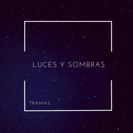 Luces y Sombras