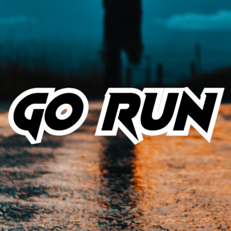 GO RUN | Boomplay Music