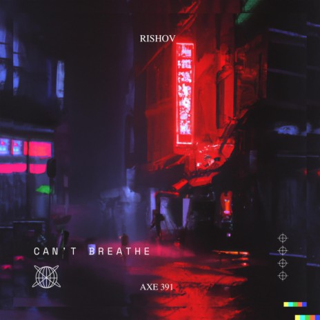 Can't Breathe (Axe 391 Remix) ft. Axe 391 | Boomplay Music