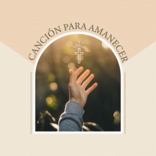 Canción para amanecer