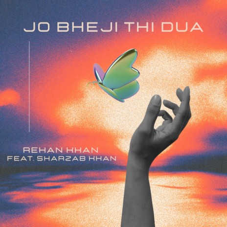 Jo Bheji Thi Dua ft. Sharzab Khan | Boomplay Music