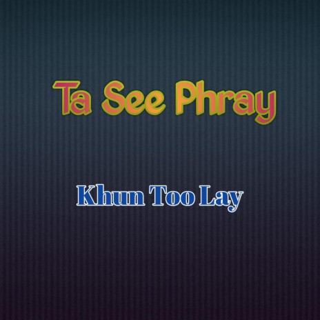Ta See Phray | Boomplay Music