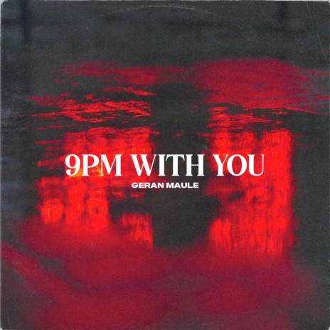 9pm With You | Boomplay Music