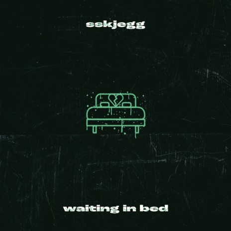 waiting in bed | Boomplay Music