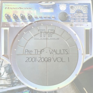 Pre THP Vaults: 2001-2008, Vol. 1