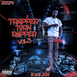 Trapper Turn Rapper, Vol. 3