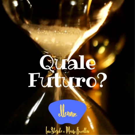 QUALE FUTURO?