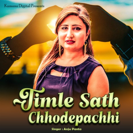 Timle Sath Chhodepachhi | Boomplay Music