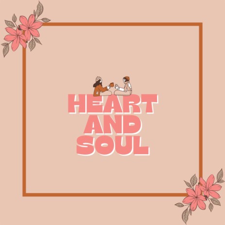 Heart and Soul | Boomplay Music