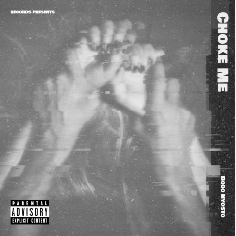 Choke Me 🅴 | Boomplay Music