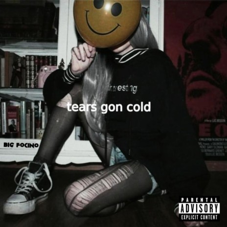 tears gon cold | Boomplay Music