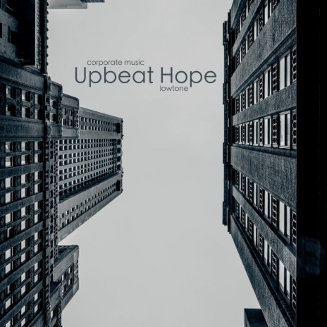 Upbeat Hope | Boomplay Music