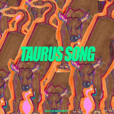 Taurus Song | Boomplay Music