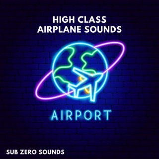 High Class Airplane Sounds