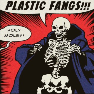 The Plastic Fangs