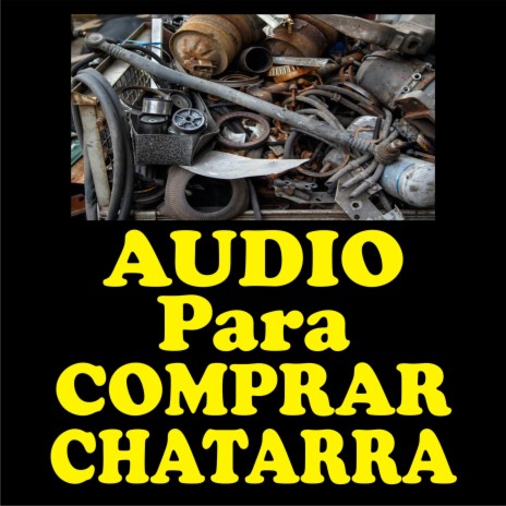 Audio para comprar chatarra | Boomplay Music