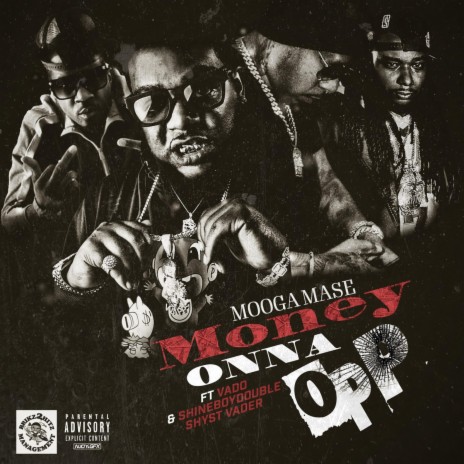 Money Onna Opp ft. Vado, Shyst Vader & ShineBoy Double