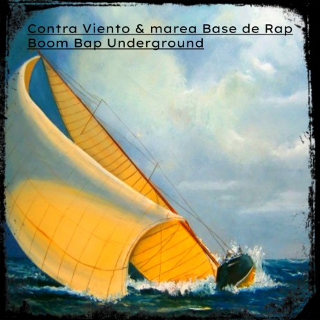 Contra Viento & Marea Base de Rap Boom Bap Underground | Boomplay Music