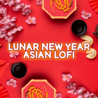 Lunar New Year (Asian Lofi)