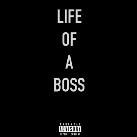 Life Of A Boss | Boomplay Music