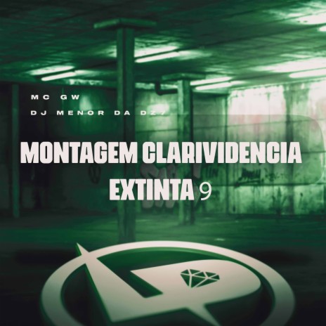 Montagem Clarividência Extinta 9 ft. DJ Menor da DZ7 | Boomplay Music