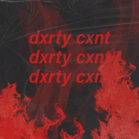 DXRTY CXNT