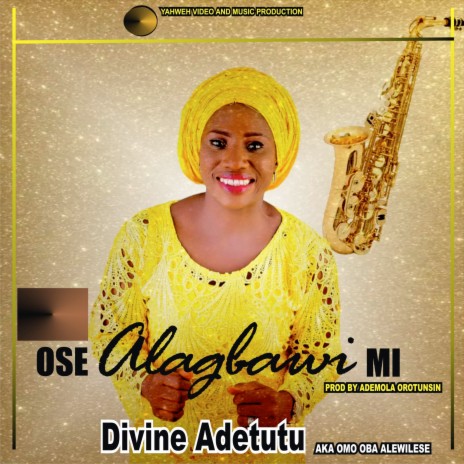 Ose Alagbawi Mi by Divine Adetutu | Boomplay Music