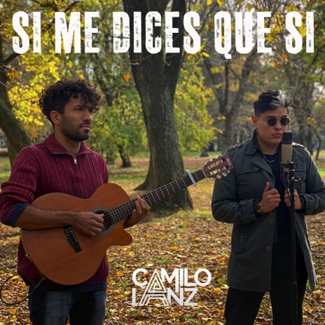 Si Me Dices Que Si | Boomplay Music