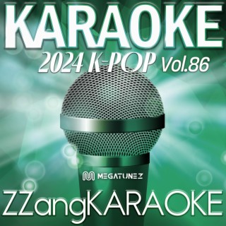ZZang KARAOKE 2024 K-POP Vol.86