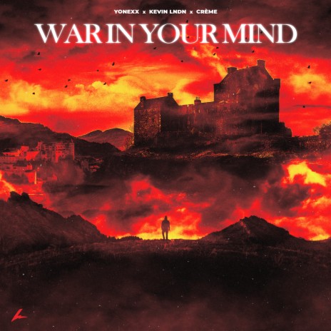 War in Your Mind ft. CRÈME & KEVIN LNDN | Boomplay Music