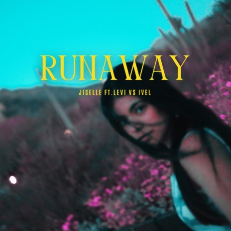 Runaway ft. Levi vs Ivel | Boomplay Music