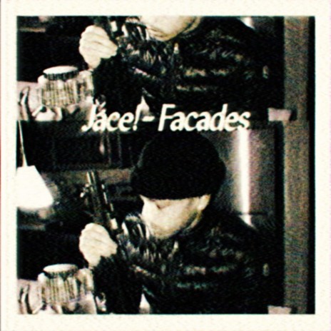 Facades ft. Jace!